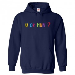 U OK HUN? Classic Unisex Kids and Adults Pullover Hoodie